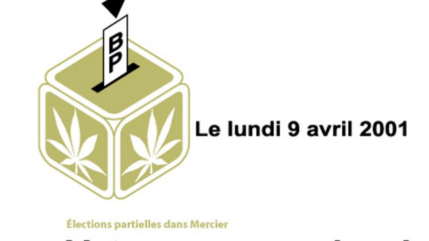 Le lundi 9 avril 2001 votons avec audace, votons Bloc Pot!